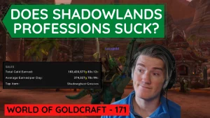 Is Shadowlands goldmaking good? What should Blizzard do? – World of Goldcraft 171