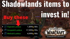 Buy these Shadowlands items while their cheap! (Huge profit potential)