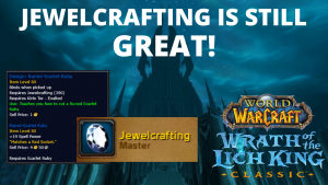Jewelcrafting Gold Guide, make gold in Wrath Classic with this classic profession!