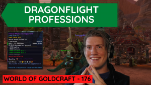 The high level view on Dragonflight professions! – World of Goldcraft 176