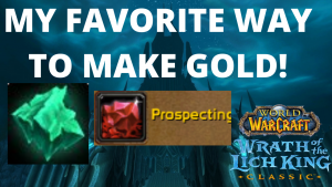 The Wrath prospecting gold guide! Spreadsheet included to make sure you profit!