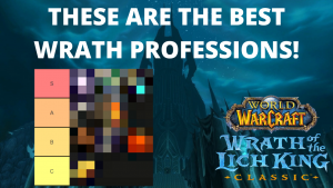 Wrath Profession tier list – Goldmaking Edition, pick the right professions to make thousands!
