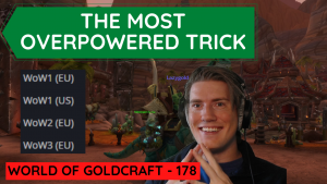 The most overpowered goldmaking Trick – World of Goldcraft 178