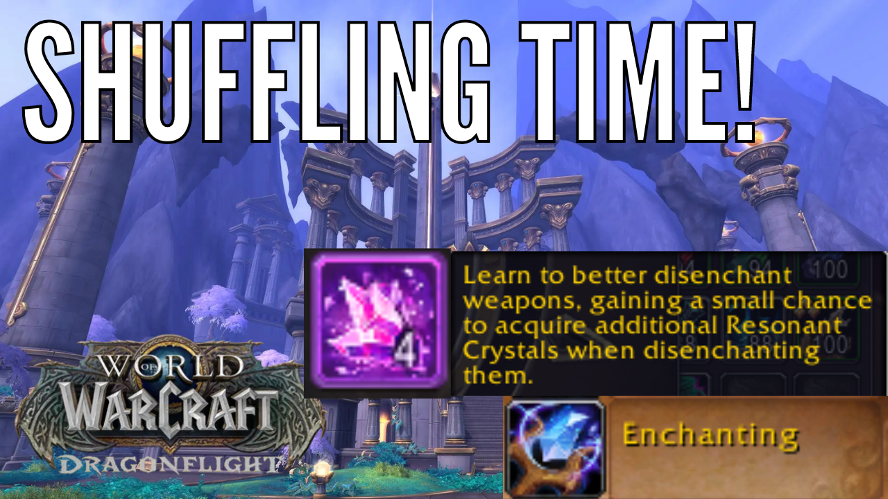 Shuffling is looking juicy! Dragonflight Enchanting gold guide The