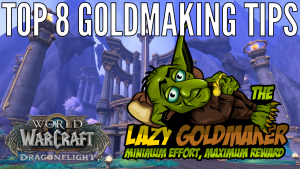 My top 8 tips for making gold in Dragonflight