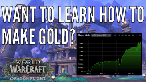 The beginner’s guide to making gold in World of Warcraft!