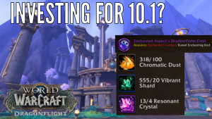 Should you invest in Enchanting materials for 10.1?