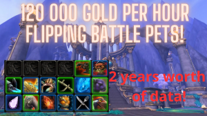 Make 120k+ gold per hour flipping battle pets!