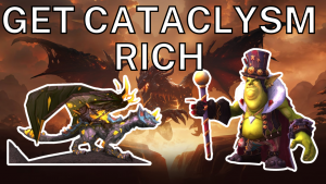 Want to get Rich in Cataclysm Classic? Let’s look at how!