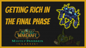 The final Phase of MoP has some amazing goldmaking opportunities!