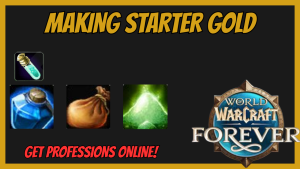 This is how I plan to get the gold to go dual crafting early in WoW Forever!